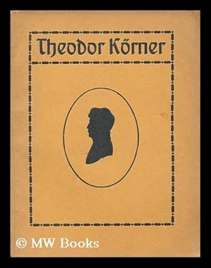 Seller image for Theodor Korner / Gedenkbuch fur die Deutsche jugend for sale by MW Books Ltd.