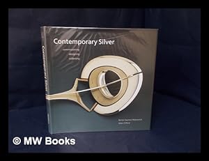 Seller image for Contemporary silver : commissioning, designing, collecting / by Benton Seymour Rabinovitch and Helen Clifford for sale by MW Books Ltd.