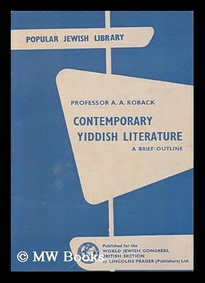 Seller image for Contemporary Yiddish literature : a brief outline / by A. A. Roback for sale by MW Books Ltd.