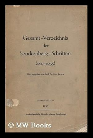 Seller image for Gesamt-Verzeichnis der Senckenberg-Schriften (1817-1935) / herausgegeben von R. Richter. for sale by MW Books Ltd.