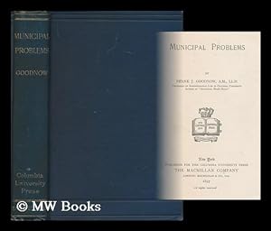 Image du vendeur pour Municipal problems / by Frank J. Goodnow mis en vente par MW Books Ltd.