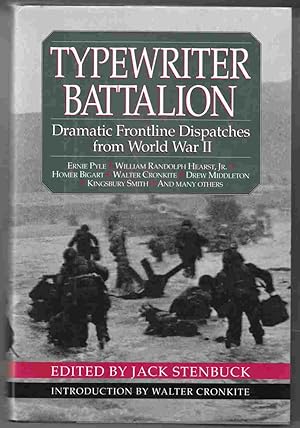Seller image for Typewriter Battalion Dramatic Front-Line Dispatches from World War II for sale by Riverwash Books (IOBA)