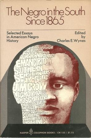 Seller image for The Negro in the South Since 1865: Selected Essays in American Negro History for sale by Works on Paper