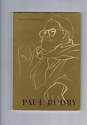 Paul Budry. Préface de Jean Villard-Gilles. Un poème inédit et autographe de l'écrivain et des de...