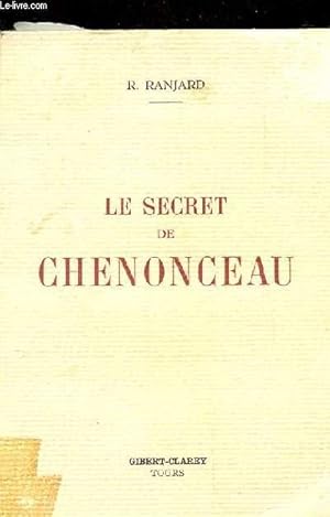 Seller image for LE SECRET DE CHENONCEAU. 2EME EDITION for sale by Le-Livre