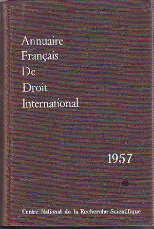 ANNUAIRE FRANÇAIS DE DROIT INTERNATIONAL. TOME III, ANEE 1957.