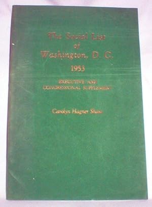 Bild des Verkufers fr The Social List of Washington, D.C. 1953(Executive and Congressional Supplement) zum Verkauf von Dave Shoots, Bookseller