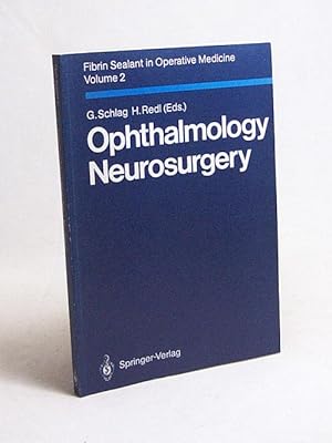 Immagine del venditore per Fibrin sealant in operative medicine : Vol. 2., Ophthalmology - neurosurgery / G. Schlag ; H. Redl (eds.) venduto da Versandantiquariat Buchegger