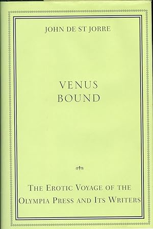 Seller image for Venus Bound The Erotic Voyage of the Olympia Press and its Writers for sale by The Ridge Books