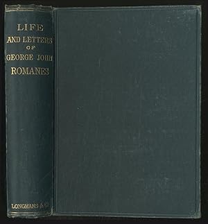 Bild des Verkufers fr The Life and Letters of George John Romanes zum Verkauf von Between the Covers-Rare Books, Inc. ABAA