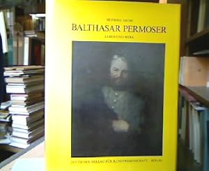 Seller image for Balthasar Permoser : Leben und Werk. for sale by Antiquariat Michael Solder