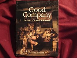 Immagine del venditore per Good Company. The Story of Scottish & Newcastle. venduto da BookMine