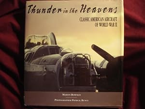 Image du vendeur pour Thunder in the Heavens. Classic American Aircraft of World War II. mis en vente par BookMine