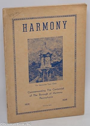 Harmony. Commemorating the centennial of the Bourough of Harmony Pennsylvania, 1838 - 1938