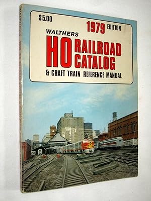 Walthers 1979 Edition HO Railroad Catalog and Craft Train Reference Manual.
