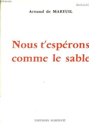 Seller image for NOUS T'ESPERONS COMME LE SABLE for sale by Le-Livre