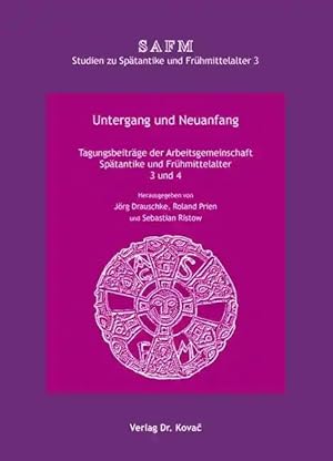 Seller image for Untergang und Neuanfang, Tagungsbeiträge der Arbeitsgemeinschaft Spätantike und Frühmittelalter. 3. Siedlungsarchäologie (Mannheim, 13.-14. Mai 2008). 4. Militaria und Verteidigungsanlagen (Detmold, 1. September 2009) for sale by Verlag Dr. Kovac GmbH