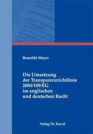 Seller image for Die Umsetzung der Transparenzrichtlinie 2004/109/EG im englischen und deutschen Recht, for sale by Verlag Dr. Kovac GmbH
