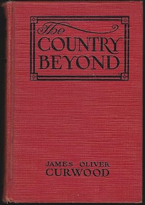 Seller image for COUNTRY BEYOND A Novel of High Hearts and Open Roads for sale by Gibson's Books