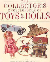 Seller image for COLLECTOR'S ENCYCLOPEDIA OF TOYS AND DOLLS for sale by Gibson's Books