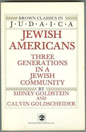 Imagen del vendedor de JEWISH AMERICANS Three Generations in a Jewish Community a la venta por Gibson's Books