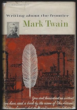 Immagine del venditore per MARK TWAIN Writing About the Frontier venduto da Gibson's Books