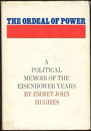 Immagine del venditore per ORDEAL OF POWER A Political Memoir of the Eisenhower Years venduto da Gibson's Books