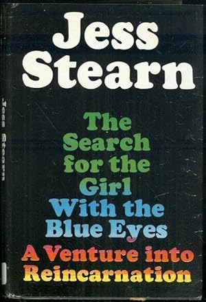 Seller image for SEARCH FOR THE GIRL WITH THE BLUE EYES The Astounding True Story of a Young Woman's Reincarnation for sale by Gibson's Books