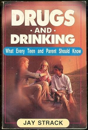 Seller image for DRUGS AND DRINKING What Every Teen and Parent Should Know for sale by Gibson's Books