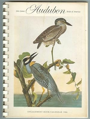 Immagine del venditore per JOHN JAMES AUDUBON BIRDS OF AMERICA ENGAGEMENT BOOK CALENDAR 1984 venduto da Gibson's Books