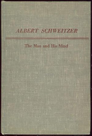 Image du vendeur pour ALBERT SCHWEITZER The Man and His Mind mis en vente par Gibson's Books