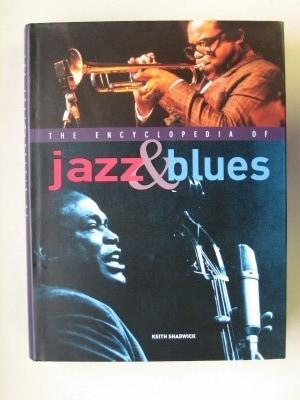 Seller image for The encyclopedia of jazz & blues for sale by Aucott & Thomas