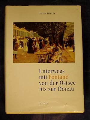 Image du vendeur pour Unterwegs mit Fontane von der Ostsee bis zur Donau mis en vente par Buchantiquariat Uwe Sticht, Einzelunter.