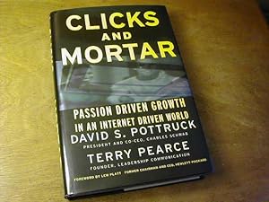 Seller image for Clicks and Mortar: Passion-driven Growth in an Internet-driven World for sale by Antiquariat Fuchseck