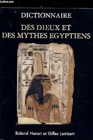 Image du vendeur pour DICTIONNAIRE DES DIEUX ET DES MYTHES EGYPTIENS mis en vente par Le-Livre