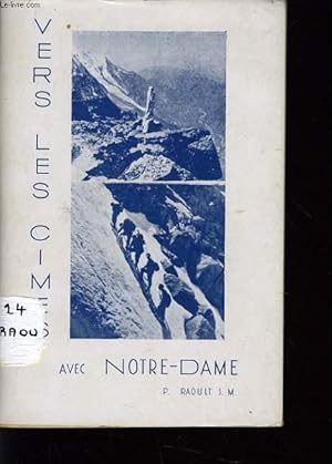 Seller image for VERS LES CIMES AVEC NOTRE DAME for sale by Le-Livre