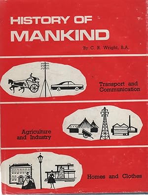 Bild des Verkufers fr History of Mankind: Transport and Communication, Agriculture and Industry, Homes and Clothes zum Verkauf von Oopalba Books