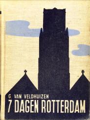 Seller image for Zeven dagen Rotterdam for sale by Antiquariaat Parnassos vof