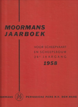 Moorman's Jaarboek voor Scheepvaart en Scheepsbouw 1958. 29e uitgave samengesteld met medewerking...
