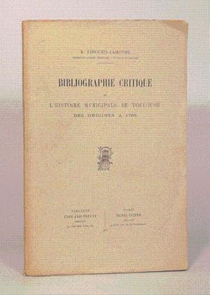 Imagen del vendedor de BIBLIOGRAPHIE CRITIQUE DE L'HISTOIRE MUNICIPALE DE TOULOUSE DES ORIGINES A 1789. a la venta por LIBRAIRIE RIC CASTRAN