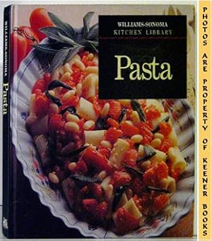 Immagine del venditore per Pasta: Williams-Sonoma Kitchen Library Series venduto da Keener Books (Member IOBA)