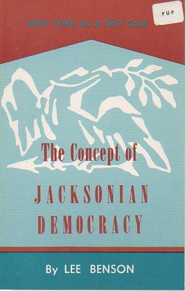 Immagine del venditore per The Concept of Jacksonian Democracy: New York as a Test Case venduto da Bookfeathers, LLC