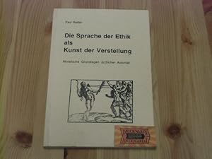 Bild des Verkufers fr Die Sprache der Ethik als Kunst der Verstellung : [moralische Grundlagen rztlicher Autoritt]. zum Verkauf von Druckwaren Antiquariat