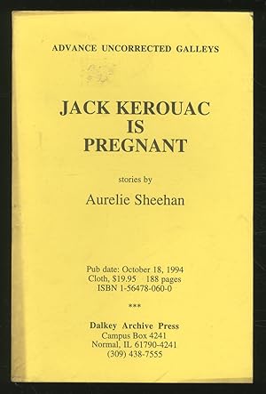 Seller image for Jack Kerouac is Pregnant for sale by Between the Covers-Rare Books, Inc. ABAA