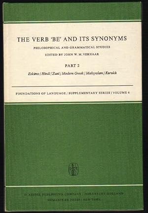 Bild des Verkufers fr The Verb 'Be' and Its Synonyms: Philosophical and Grammatical Studies: Part 2: Eskimo/Hindi/Zuni/Modern Greek/Malayalam/Kurukh: Foundations of Language/Supplementary Series/Vol. 6 zum Verkauf von Clausen Books, RMABA