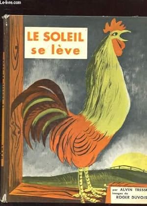 Seller image for LE SOLEIL SE LEVE (SUN UP) for sale by Le-Livre
