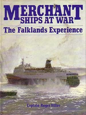 Imagen del vendedor de MERCHANT SHIPS AT WAR - The Falklands Experience a la venta por Jean-Louis Boglio Maritime Books