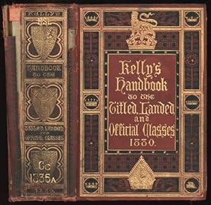 Kelly's Handbook to the Titled, Landed, and Official Classes. 1880. 6th annual edition.