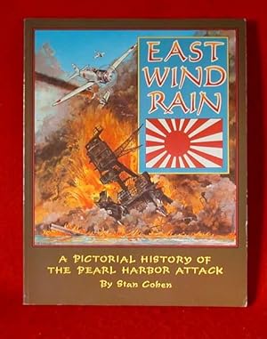 East Wind Rain - A Pictorial History of the Pearl Harbor Attack