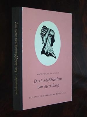 Seller image for Das Schlossfrulein von Meersburg. Die Tage der Droste am Bodensee. for sale by Antiquariat Tarter, Einzelunternehmen,